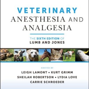 Veterinary Anesthesia and Analgesia, The 6th Edition of Lumb and Jones