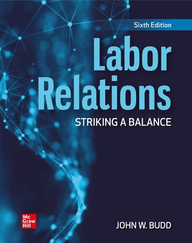 Labor Relations: Striking a Balance (6th Edition)