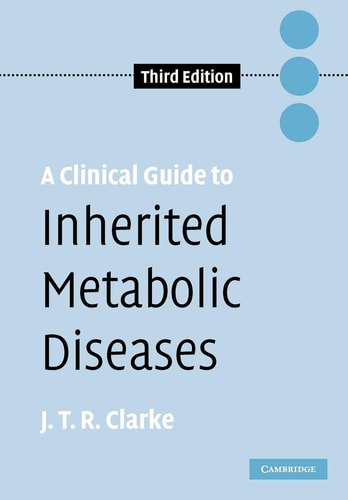 A Clinical Guide to Inherited Metabolic Diseases (3rd Edition)