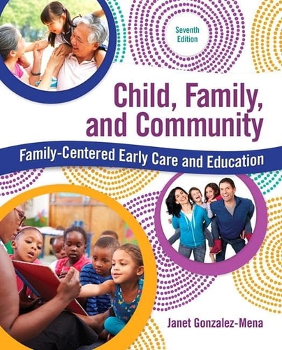 Child, Family, and Community Family-Centered Early Care and Education (7th Edition)