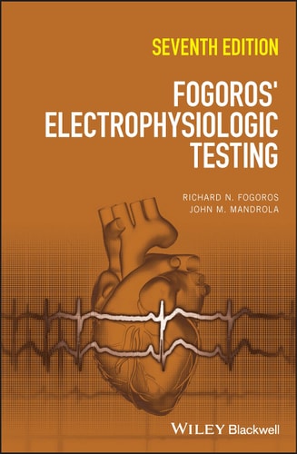 Fogoros' Electrophysiologic Testing (7th Edition)