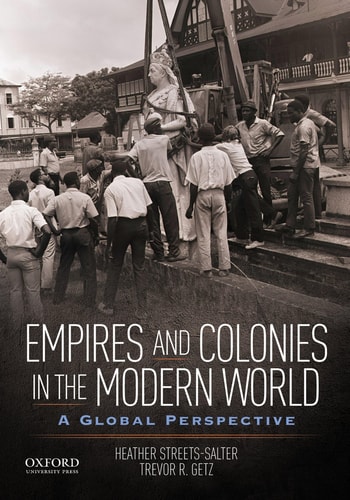 Empires and Colonies in the Modern World: A Global Perspective (1st Edition)