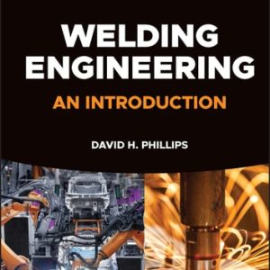 Welding Engineering (An Introduction) (2nd Edition)