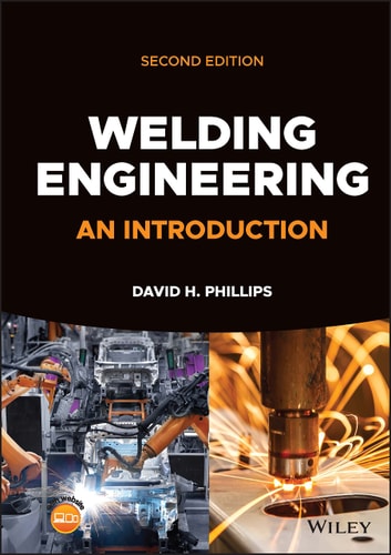 Welding Engineering (An Introduction) (2nd Edition)
