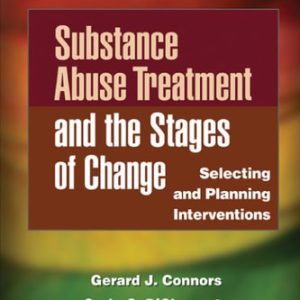 Substance Abuse Treatment and the Stages of Change (2nd Edition)