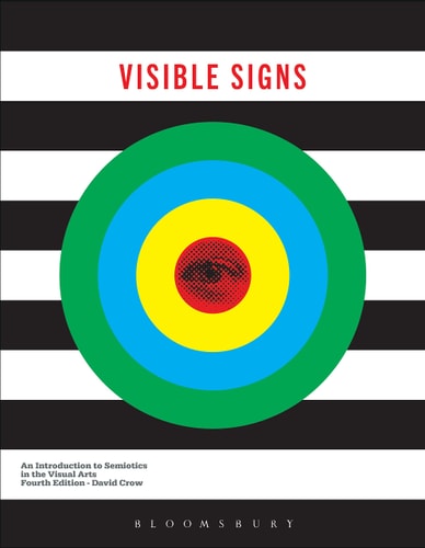Visible Signs (An Introduction to Semiotics in the Visual Arts) (4th Edition)