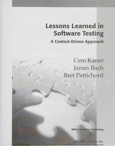 Lessons Learned in Software Testing A Context-Driven Approach (1st Edition)