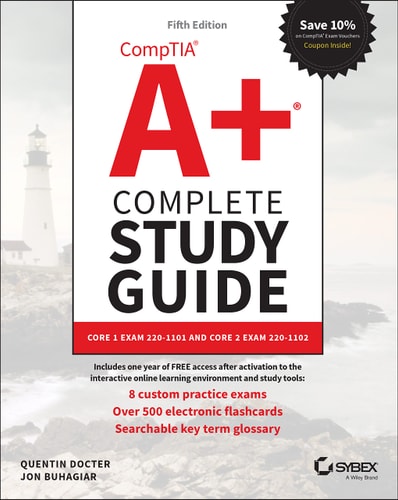CompTIA A Complete Study Guide (Core 1 Exam 220-1101 and Core 2 Exam 220-1102) (5th Edition)
