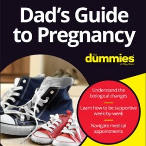 Dad's Guide to Pregnancy For Dummies (3rd Edition)