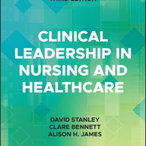 Clinical Leadership in Nursing and Healthcare (3rd Edition)