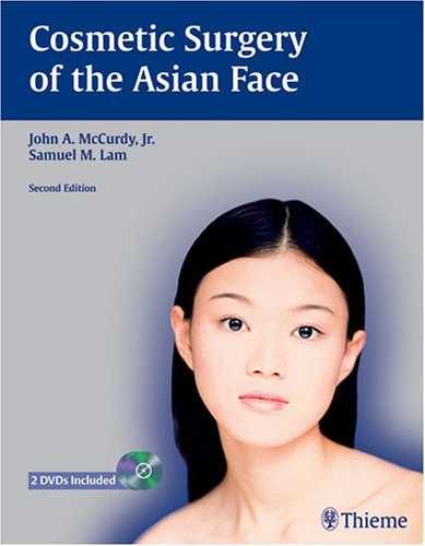 Cosmetic Surgery of the Asian Face (2nd Edition)