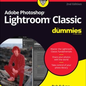 Adobe Photoshop Lightroom Classic For Dummies (2nd Edition)