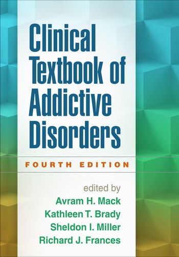 Clinical Textbook of Addictive Disorders, Fourth Edition (4th Edition)