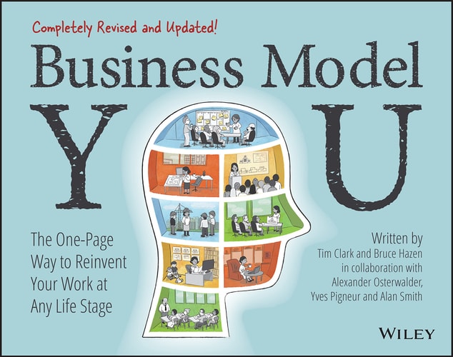 Business Model You (The One-Page Way to Reinvent Your Work at Any Life Stage) (2nd Edition)