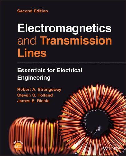 Electromagnetics and Transmission Lines (Essentials for Electrical Engineering) (2nd Edition)