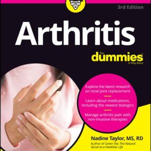 Arthritis For Dummies (3rd Edition)