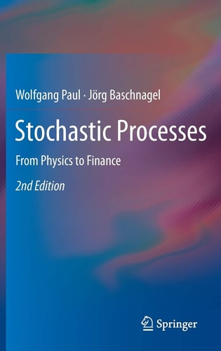 Stochastic Processes (From Physics to Finance) (2nd Edition)