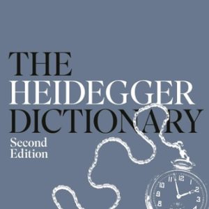 The Heidegger Dictionary (2nd Edition)