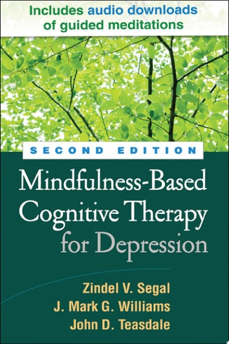 Mindfulness-Based Cognitive Therapy for Depression, Second Edition (2nd Edition)