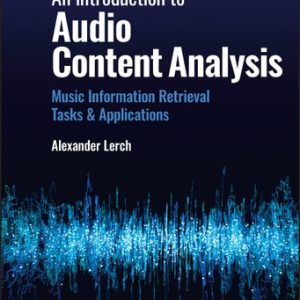 An Introduction to Audio Content Analysis (Music Information Retrieval Tasks and Applications) (2nd Edition)