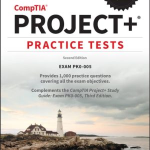 CompTIA Project+ Practice Tests (Exam PK0-005) (2nd Edition)