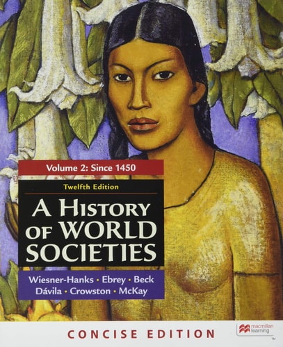 A History of World Societies, Concise Edition, Volume 2 (12th Edition)