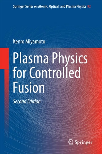 Plasma Physics for Controlled Fusion (2nd Edition)