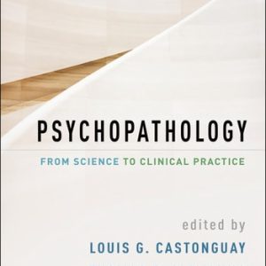 Psychopathology From Science to Clinical Practice (2nd Edition)
