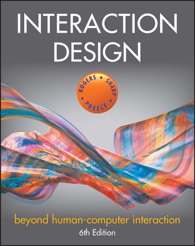 Interaction Design (Beyond Human-Computer Interaction) (6th Edition)