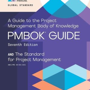 A Guide to the Project Management Body of Knowledge (PMBOKĀ® Guide) and The Standard for Project Management (7th Edition)