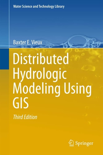 Distributed Hydrologic Modeling Using GIS (3rd Edition)