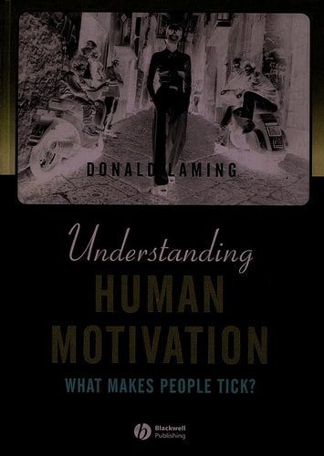 Understanding Human Motivation (What Makes People Tick?)