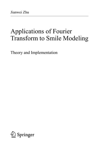 Applications of Fourier Transform to Smile Modeling (Theory and Implementation) (2nd Edition)