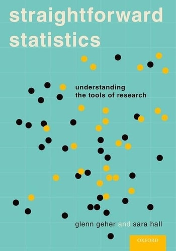 Straightforward Statistics Understanding the Tools of Research (1st Edition)