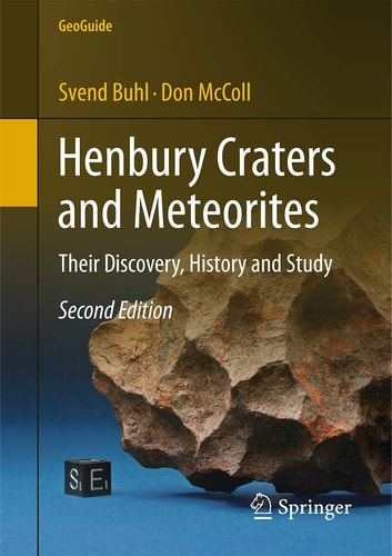 Henbury Craters and Meteorites (Their Discovery, History and Study) (2nd Edition)