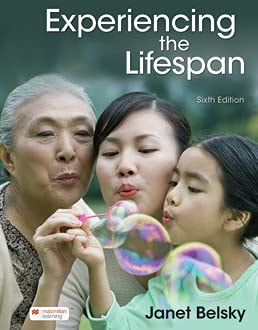 Experiencing the Lifespan (6th Edition)