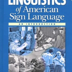 Linguistics of American Sign Language (An Introduction) (5th Edition)