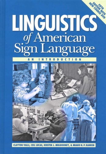 Linguistics of American Sign Language (An Introduction) (5th Edition)