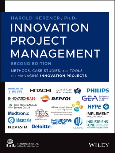 Innovation Project Management (Methods, Case Studies, and Tools for Managing Innovation Projects) (2nd Edition)