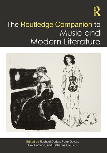 The Routledge Companion to Music and Modern Literature (1st Edition)