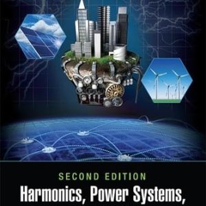 Harmonics, Power Systems, and Smart Grids, Second Edition (2nd Edition)