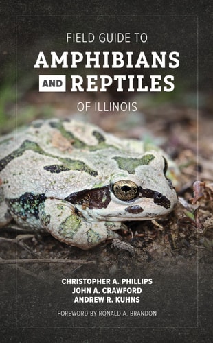 Field Guide to Amphibians and Reptiles of Illinois (2nd Edition)