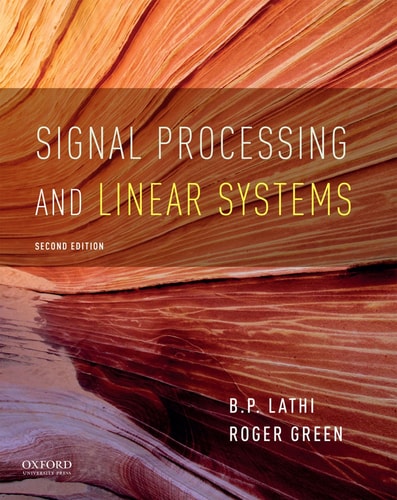 Signal Processing and Linear Systems (2nd Edition)