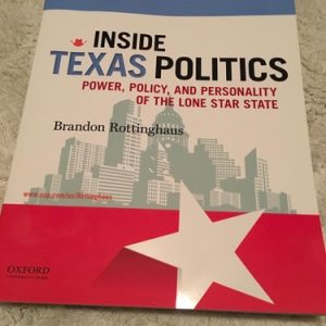 Inside Texas Politics: Power, Policy, and Personality of the Lone Star State (1st Edition)