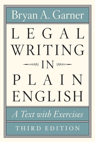 Legal Writing in Plain English (A Text with Exercises) (3rd Edition)