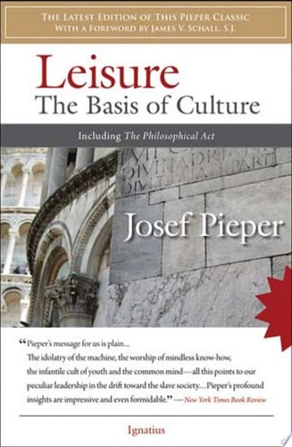 Leisure The Basis of Culture (1st Edition)