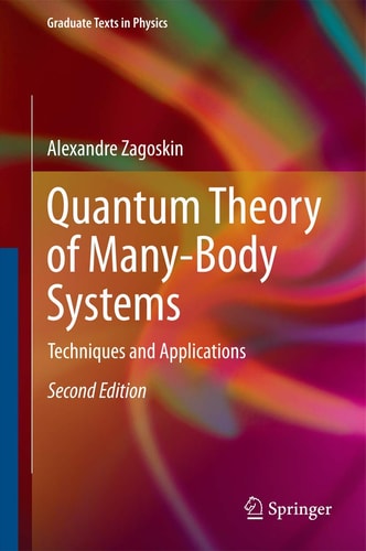 Quantum Theory of Many-Body Systems (Techniques and Applications) (2nd Edition)
