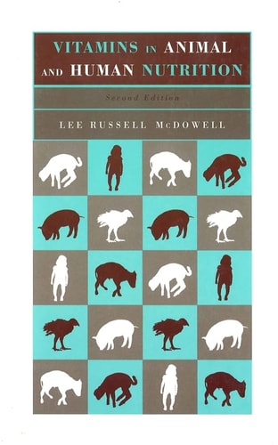 Vitamins in Animal and Human Nutrition (2nd Edition)