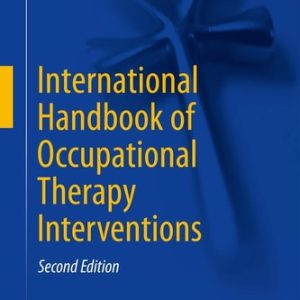 International Handbook of Occupational Therapy Interventions (2nd Edition)