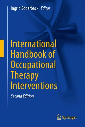 International Handbook of Occupational Therapy Interventions (2nd Edition)